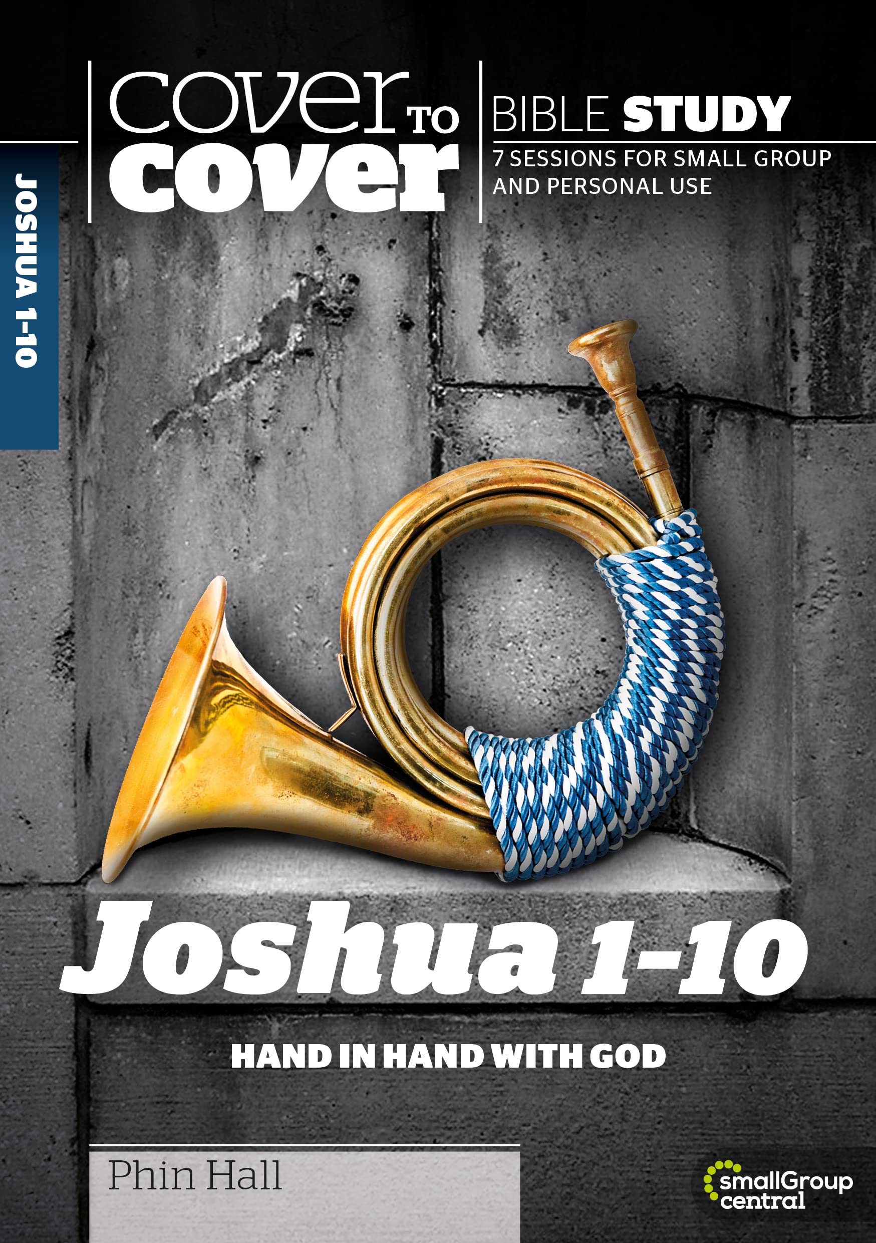 Cover to Cover: Joshua 1-10 - Hand in Hand with God (Cover to Cover Bible Study Guides)