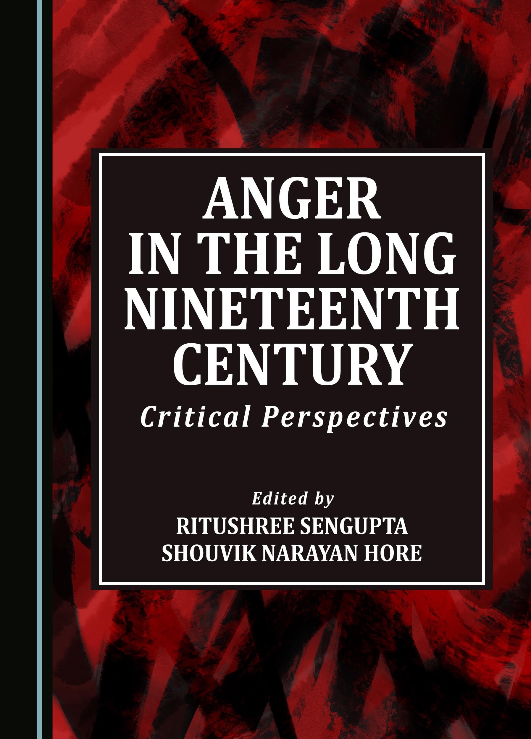 Anger in the Long Nineteenth Century: Critical Perspectives