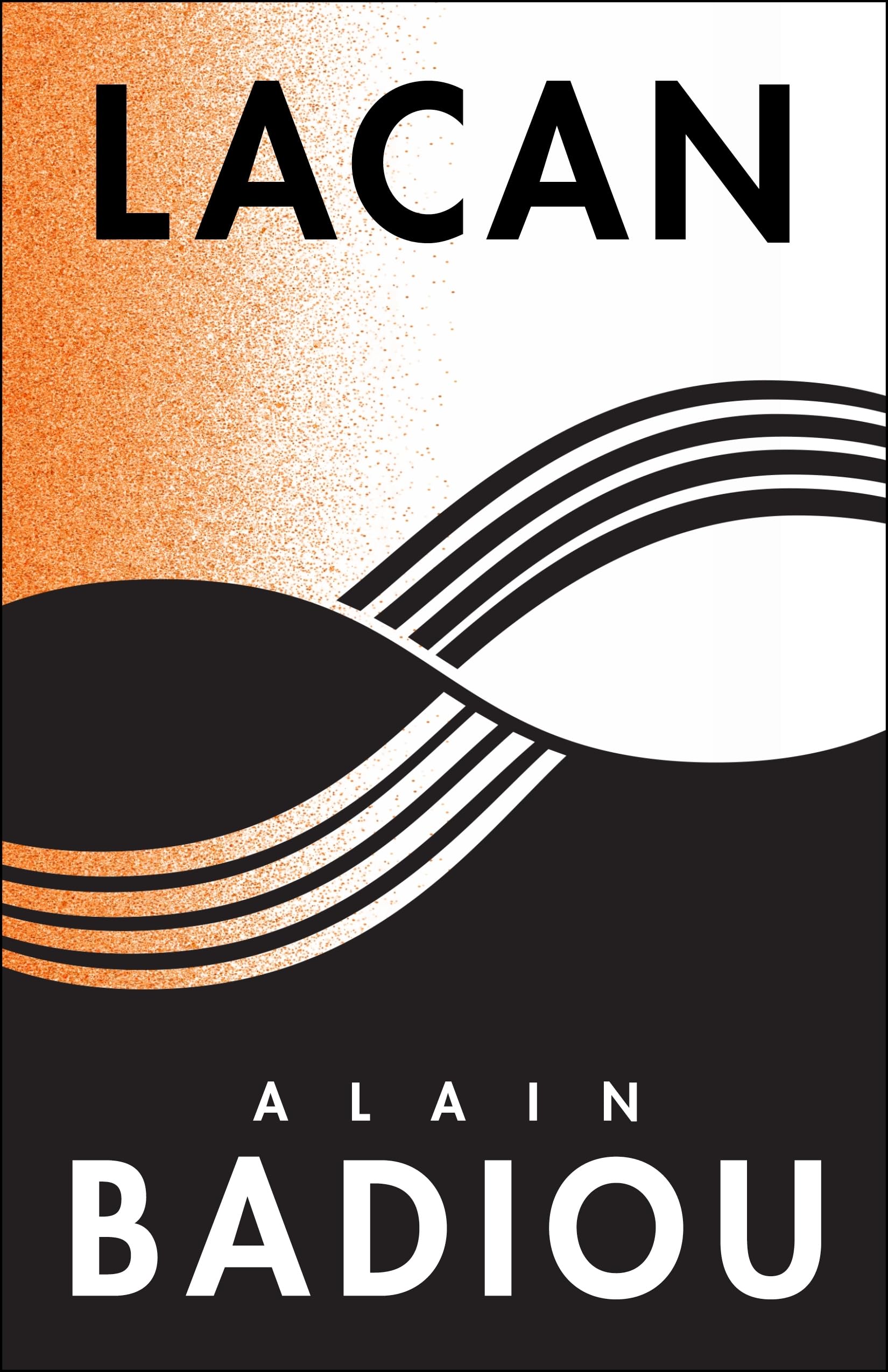 Lacan – Anti–Philosophy 3 (The Seminars of Alain Badiou)