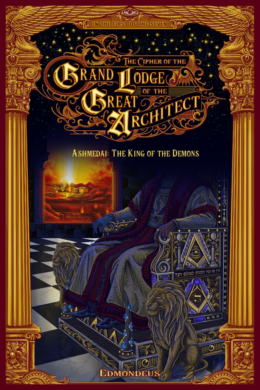 Ashmedai: The King of Demons (The Cipher of the Grand Lodge of the Great Architect)