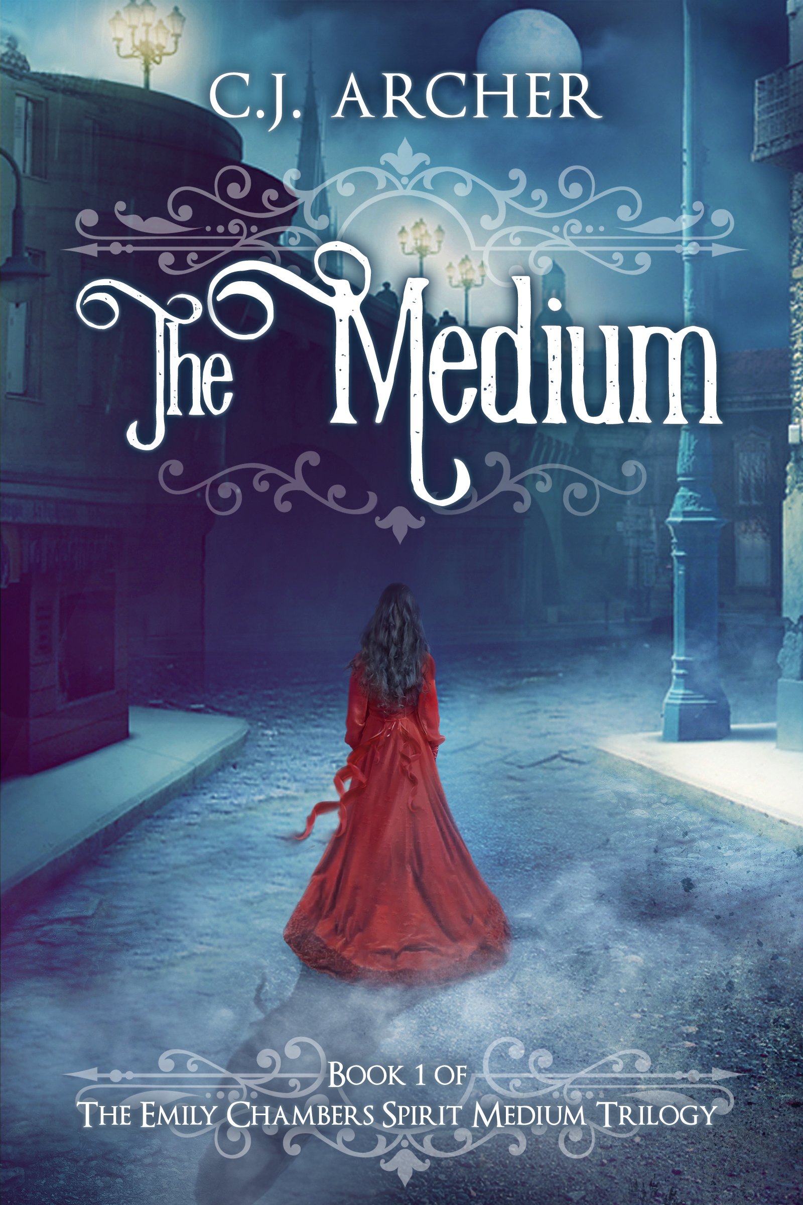 The Medium: A Romantic Historical Fantasy Ghost Story (Emily Chambers Spirit Medium Book 1)