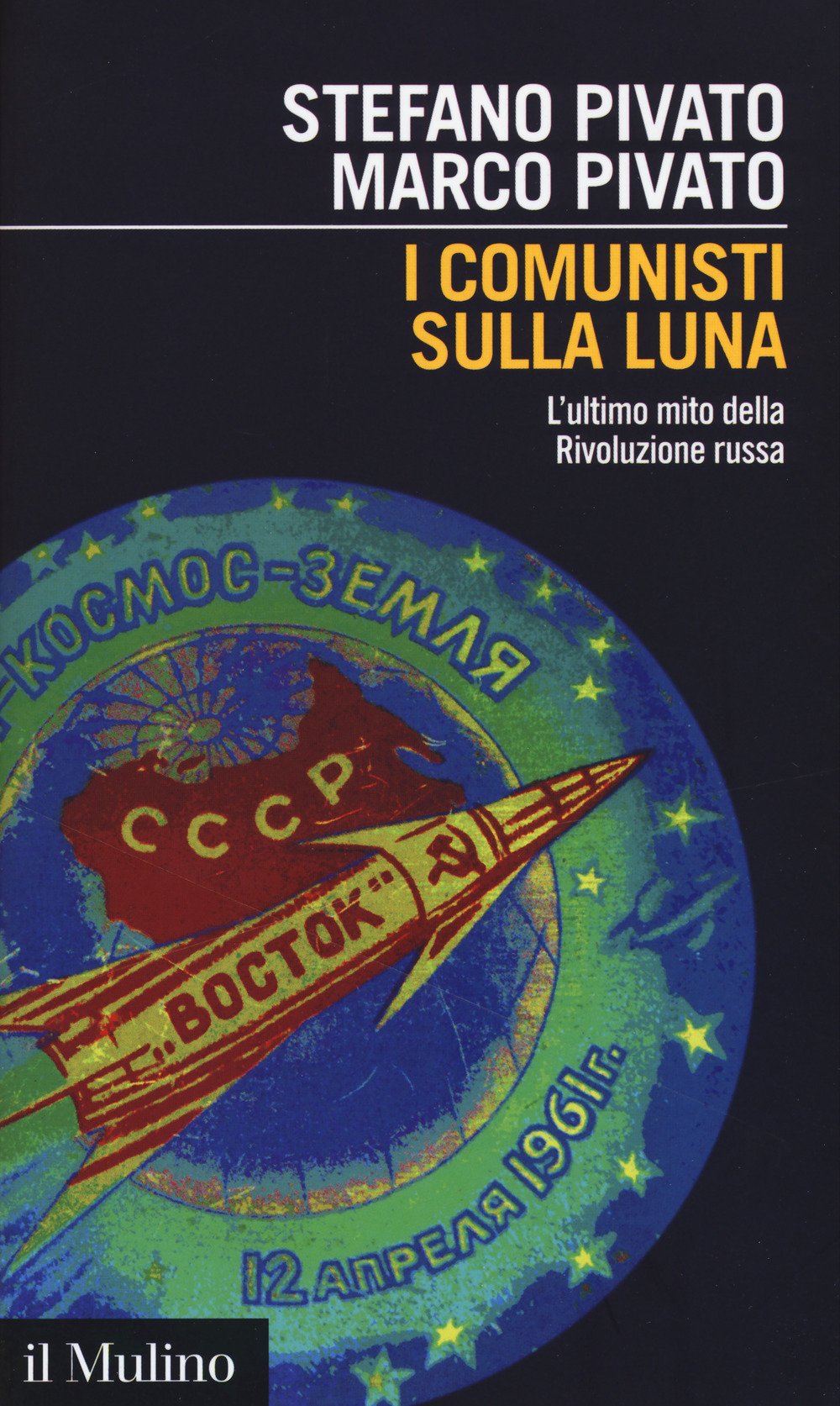 I Comunisti Sulla Luna. L'ultimo Mito Della Rivoluzione Russa - 4