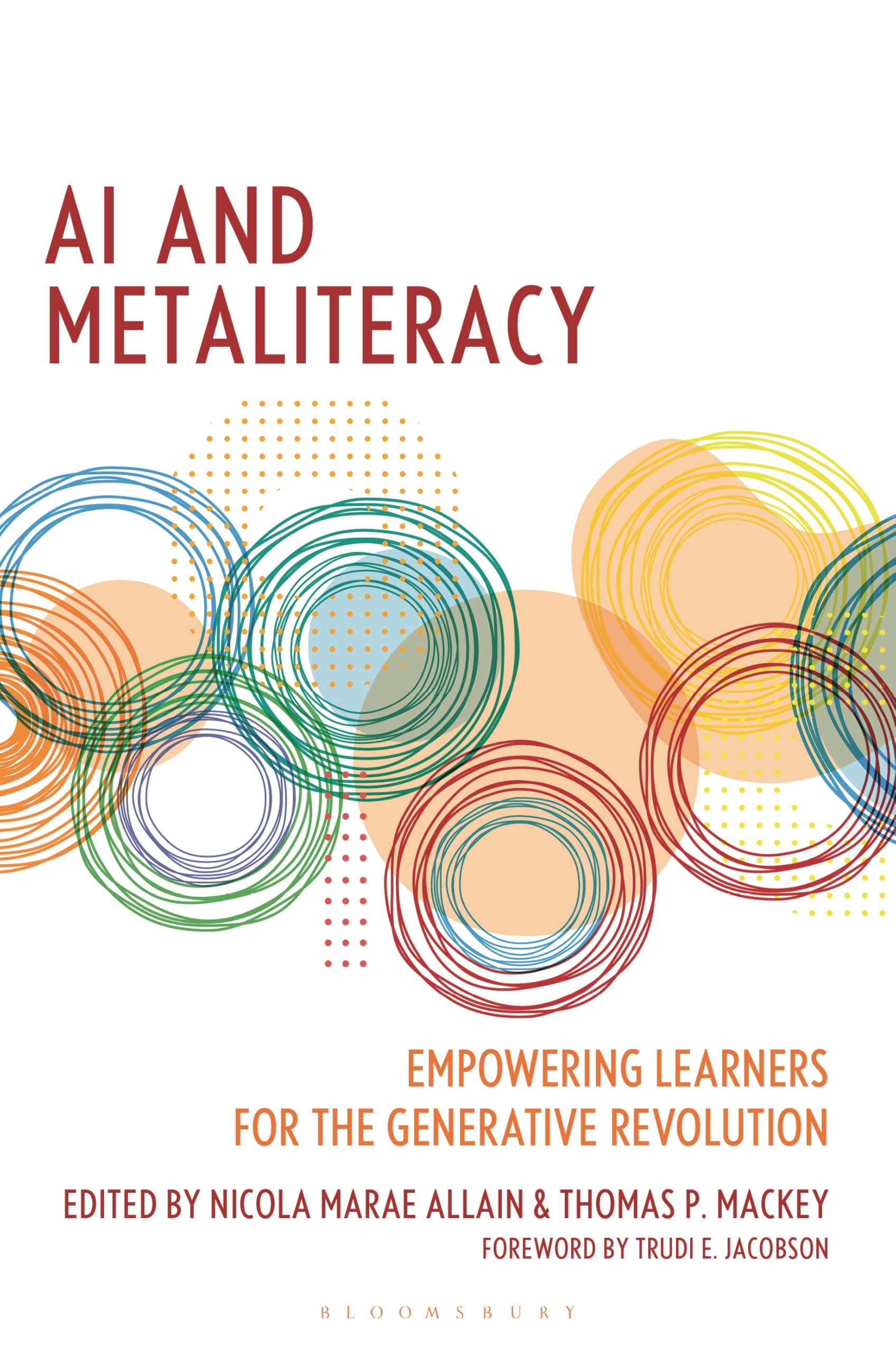 AI and Metaliteracy: Empowering Learners for the Generative Revolution (Innovations in Information Literacy)