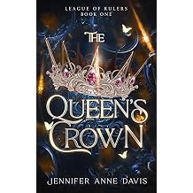 The Queens Crown League of Rulers, Book 1
