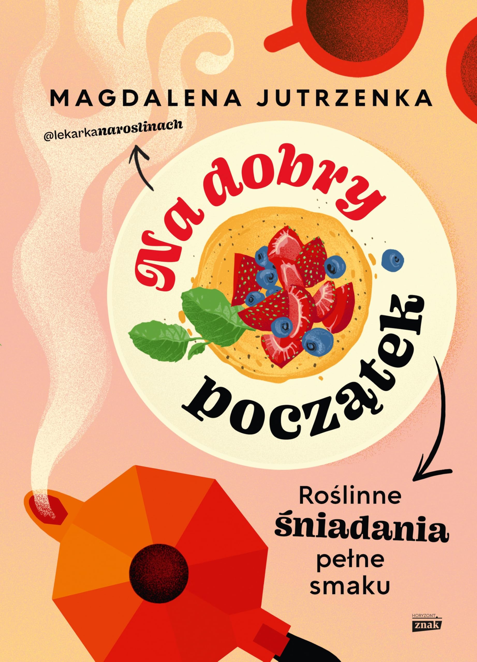 Na dobry początek.: Roślinne śniadania pełne smaku