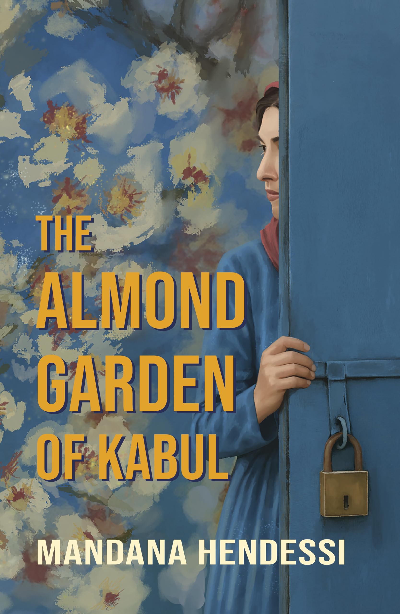 The Almond Garden of Kabul by Mandana Hendessi (Paperback Book)