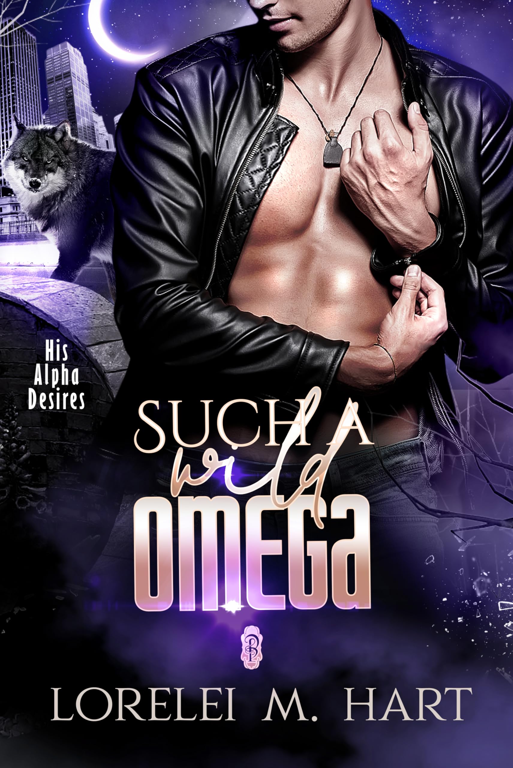 Such a Wild Omega (His Alpha Desires Book 11)