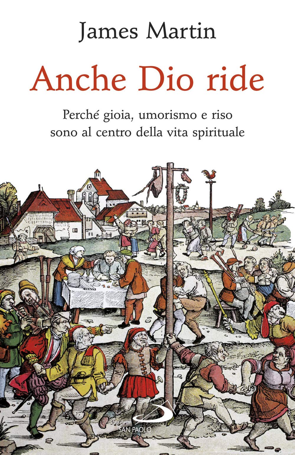 Anche Dio Ride. Perché Gioia, Umorismo E Riso Sono Al Centro Della Vita Spirituale - 4