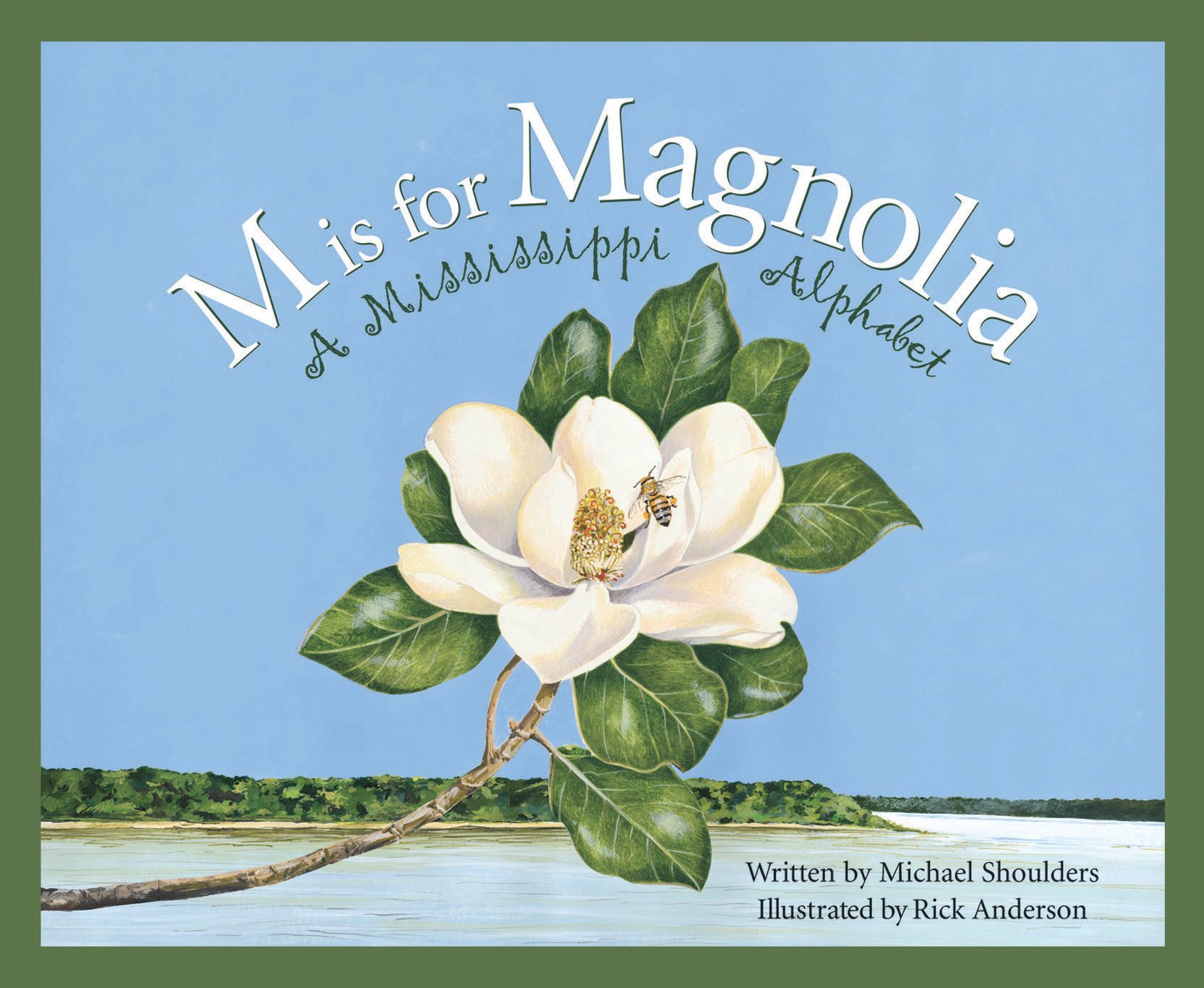 M Is For Magnolia: A Mississippi Alphabet Book (Discover America State by State)