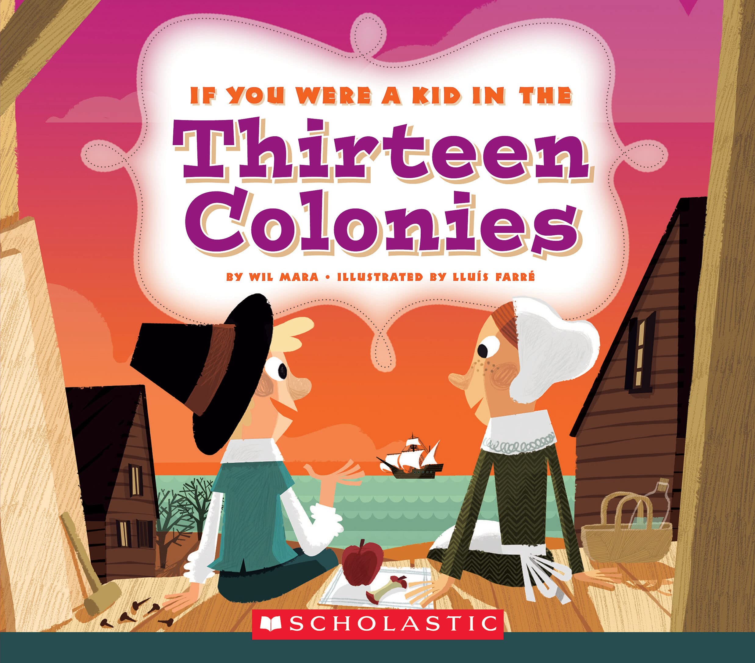 If You Were a Kid in the Thirteen Colonies (If You Were a Kid) Paperback – September 1, 2016