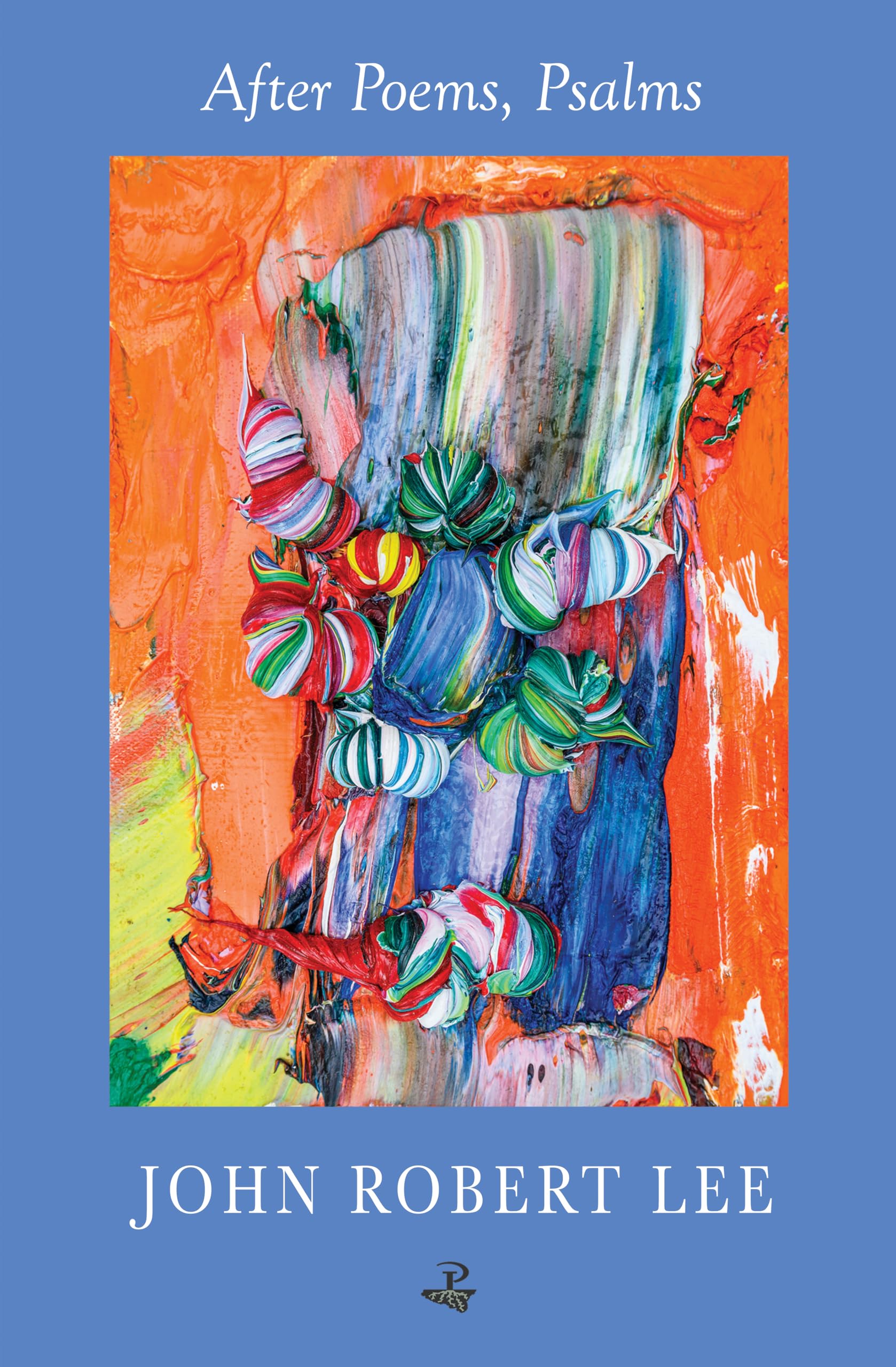 After Poems, Psalms By Lee, John Robert John Robert Lee,