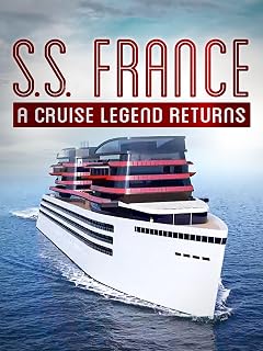 SS France A Cruise Legend Returns