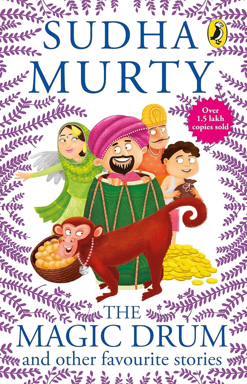PENGUIN The Magic Drum And Other Favourite Stories: Sudha Murty’s collection of 30+ classic short stories and folk tales for children, ages 9-12