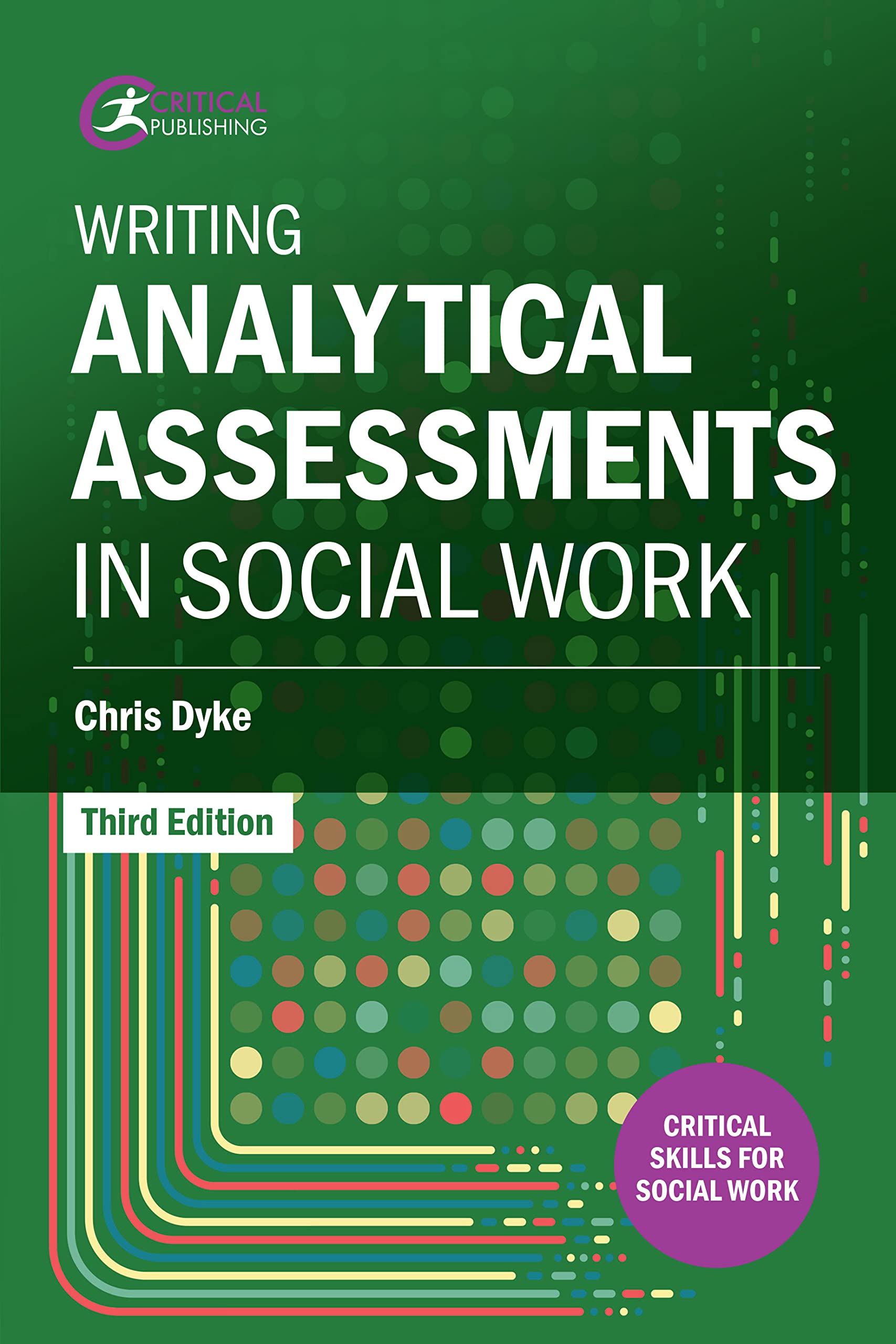 Writing Analytical Assessments in Social Work: Critical Skills for Social Work