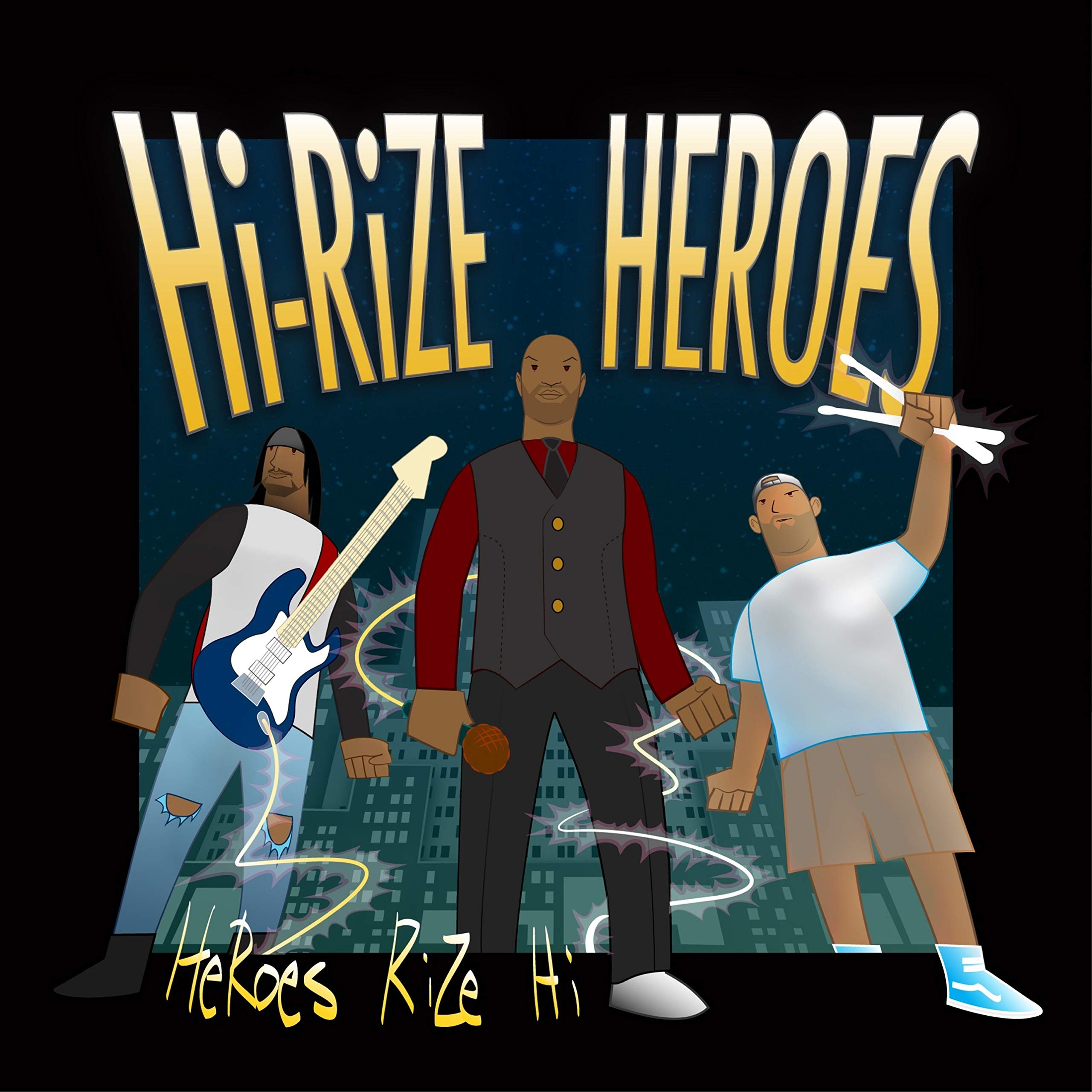 Heroes Rize Hi- [Explicit]