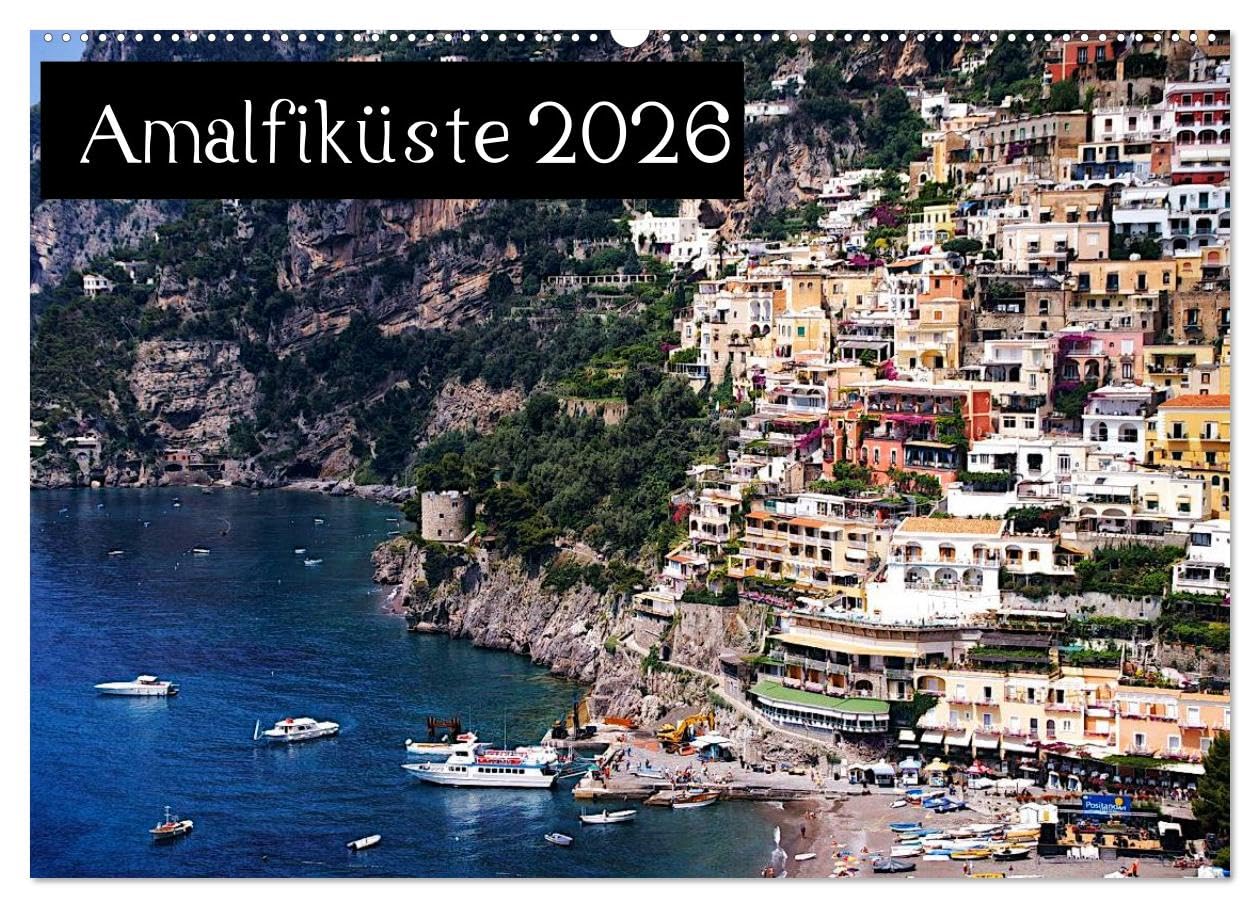 Amalfiküste 2026 (Wandkalender 2026 DIN A2 quer), CALVENDO Monatskalender: Amalfi, Sorrent, Positano - Italien von der schönsten Seite (CALVENDO Orte)
