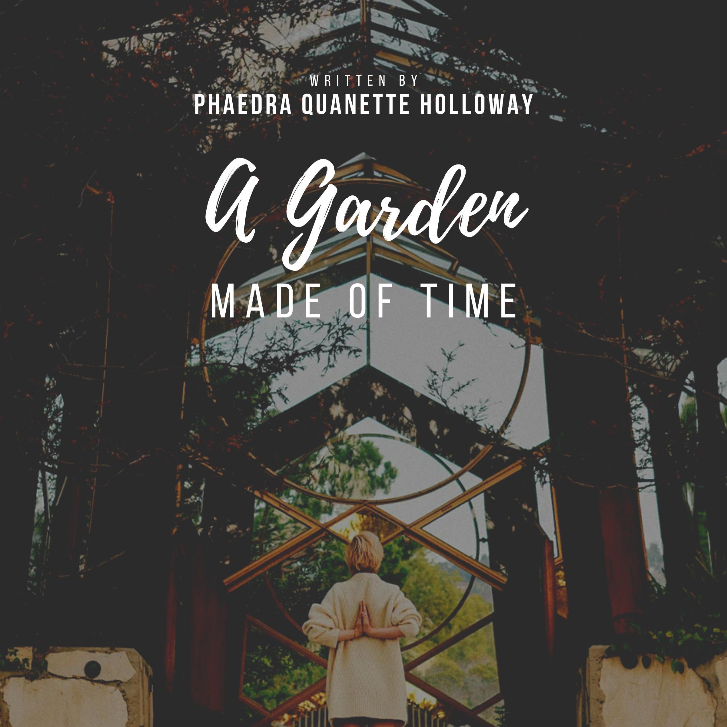 A Garden Made of Time