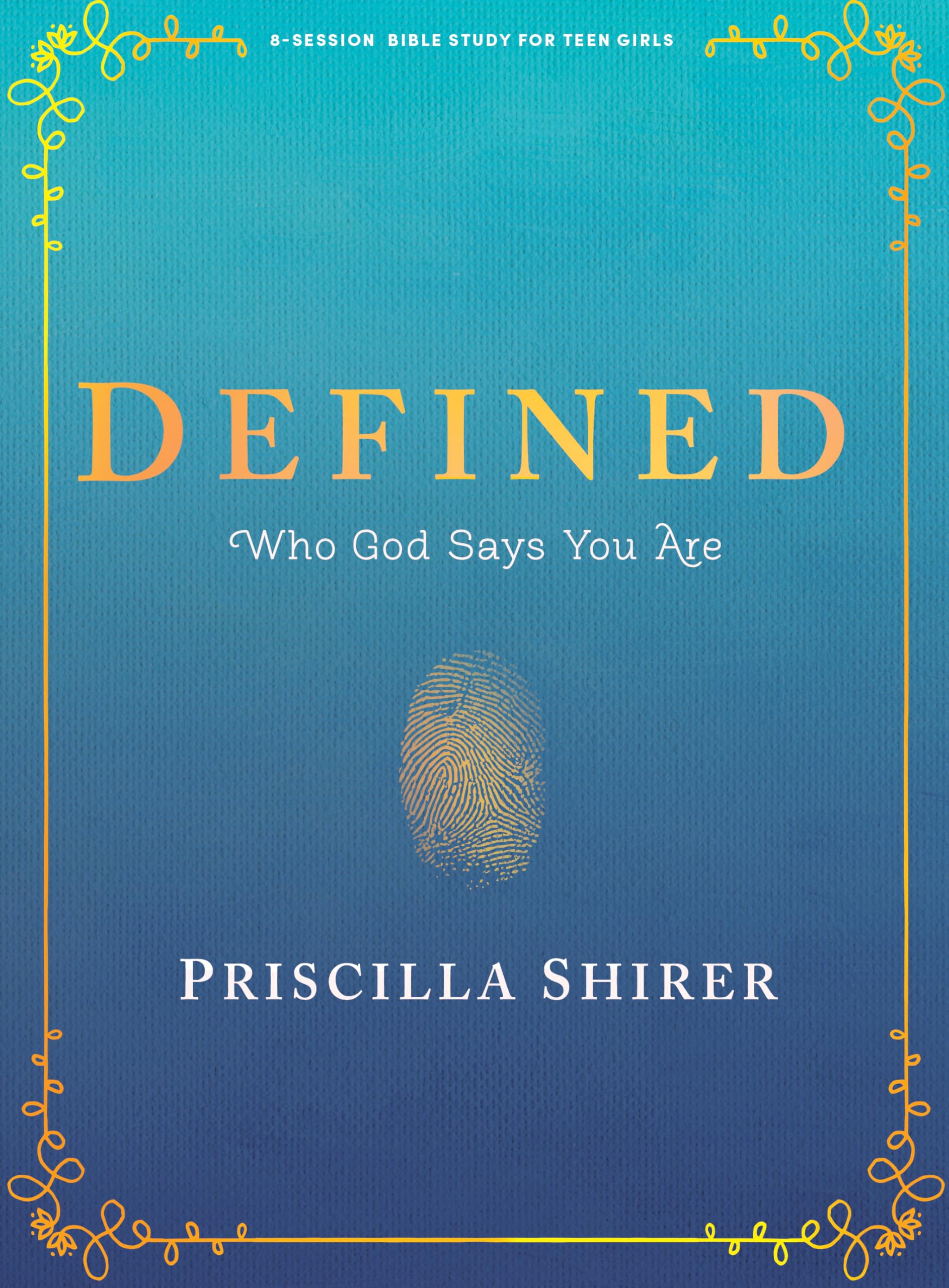 Defined - Teen Girls' Bible Study Book: Who God Says You Are (Bible Study for Teen Girls and Young Women)
