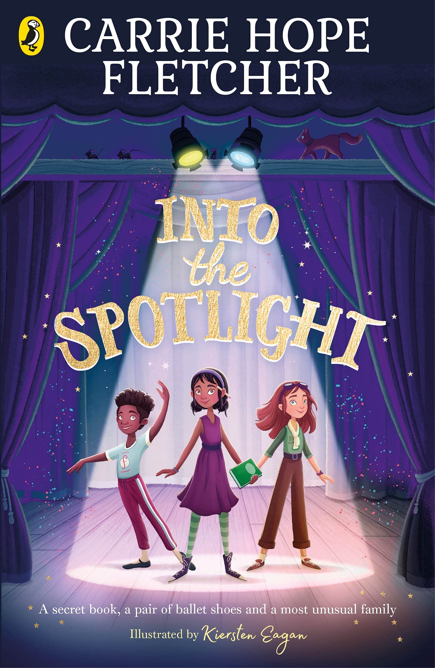 Into the Spotlight by Carrie Hope Fletcher, Kiersten Eagan - 9780241462119