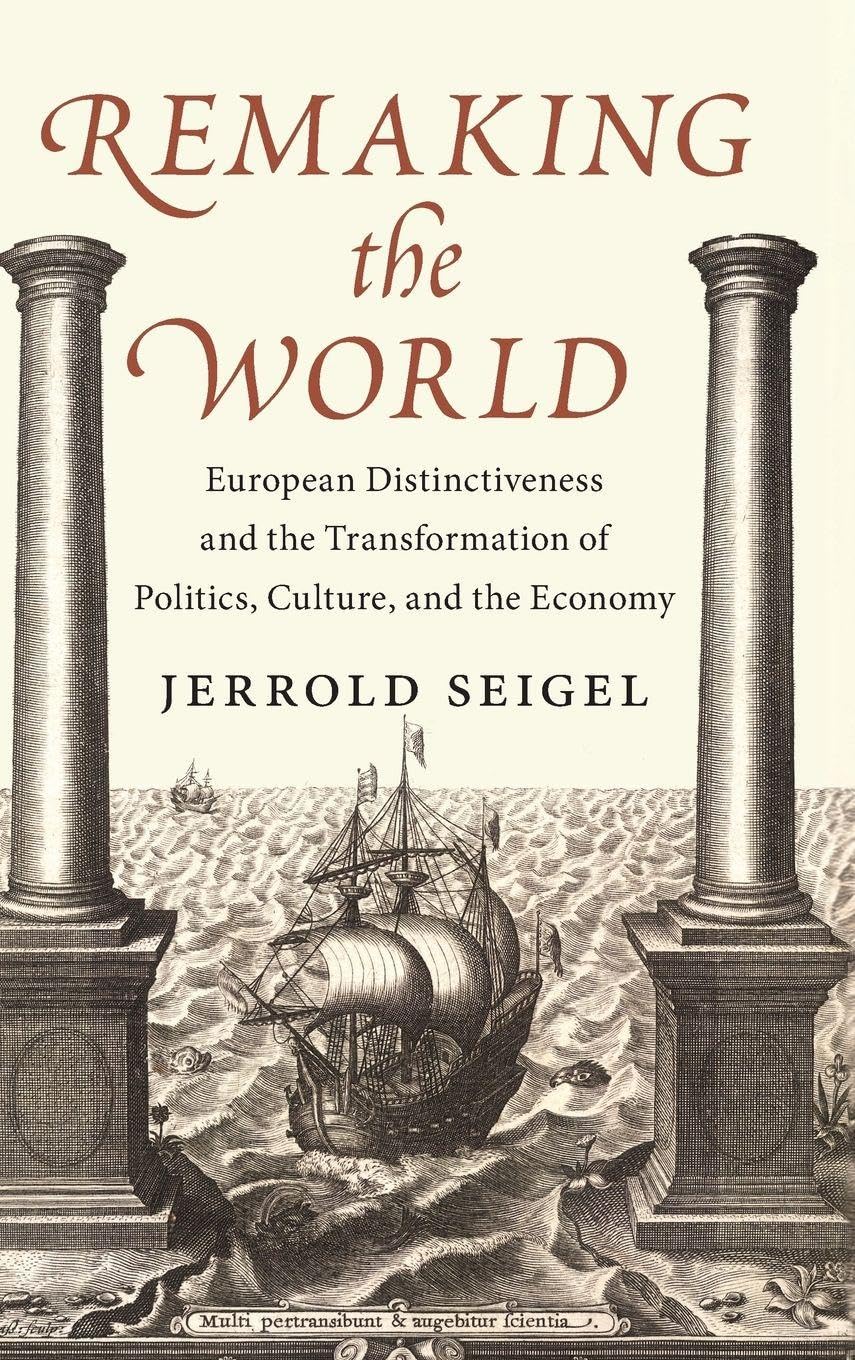 Remaking the World: European Distinctiveness and the Transformation of Politics, Culture, and the Economy