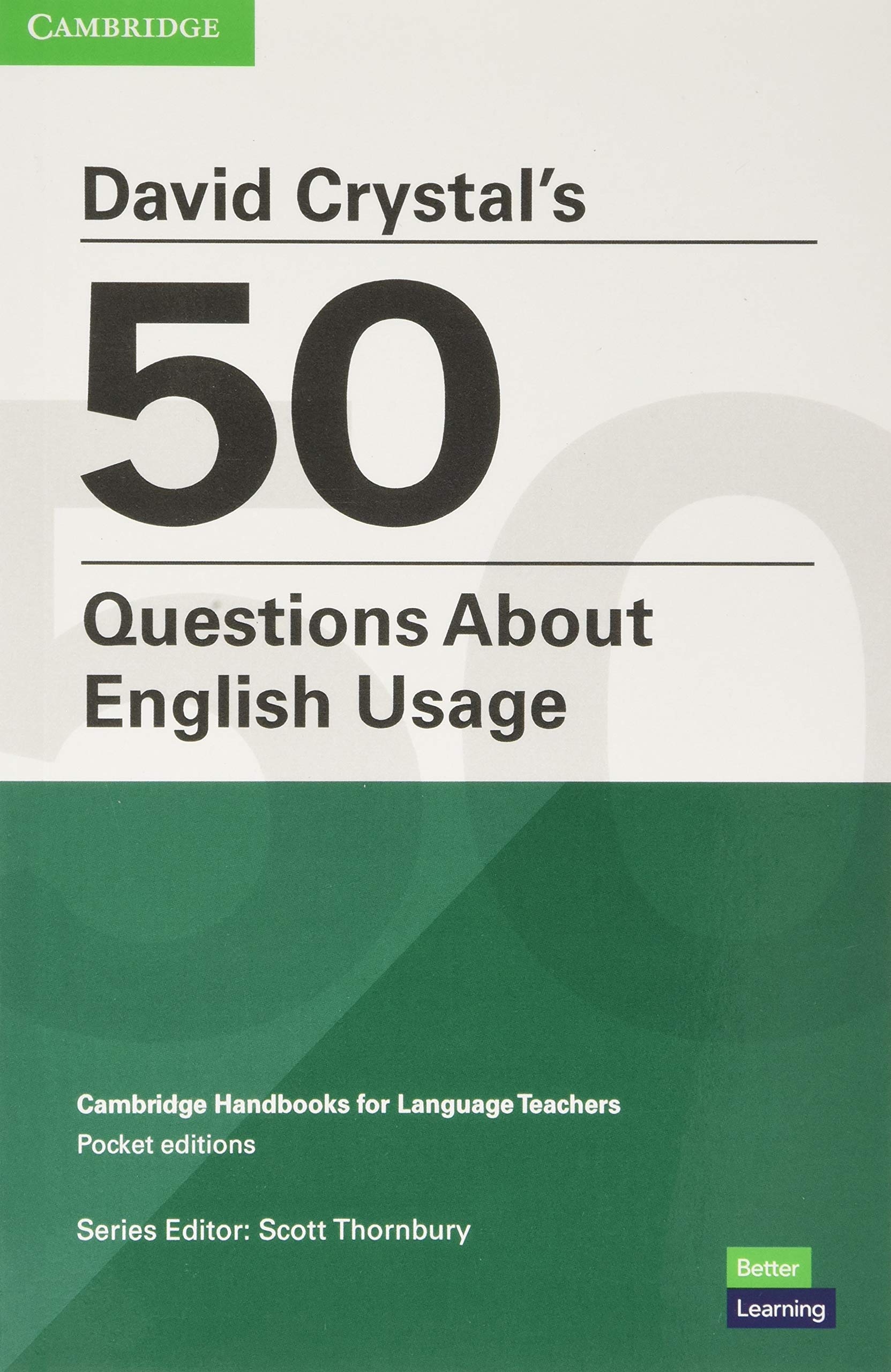 David Crystal's 50 Questions About English Usage Pocket Editions (Cambridge Handbooks for Language Teachers) Paperback – 4 Mar. 2021