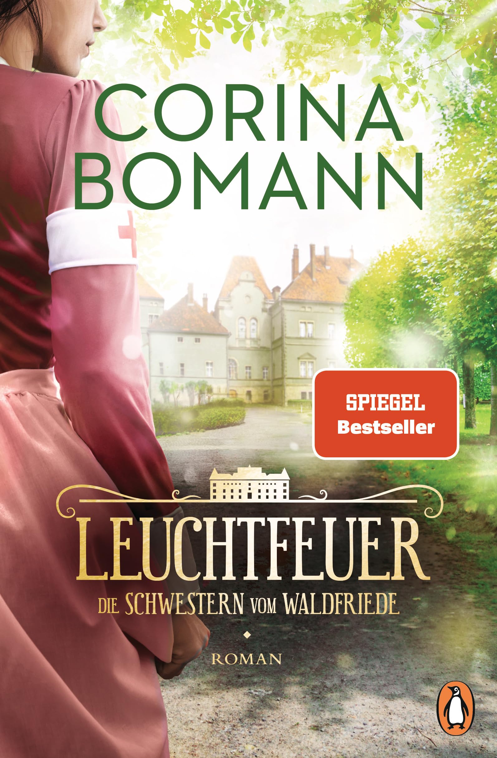 Leuchtfeuer: Die Schwestern vom Waldfriede - Roman. Die mitreißende historische Saga – jeder Band ein Bestseller!