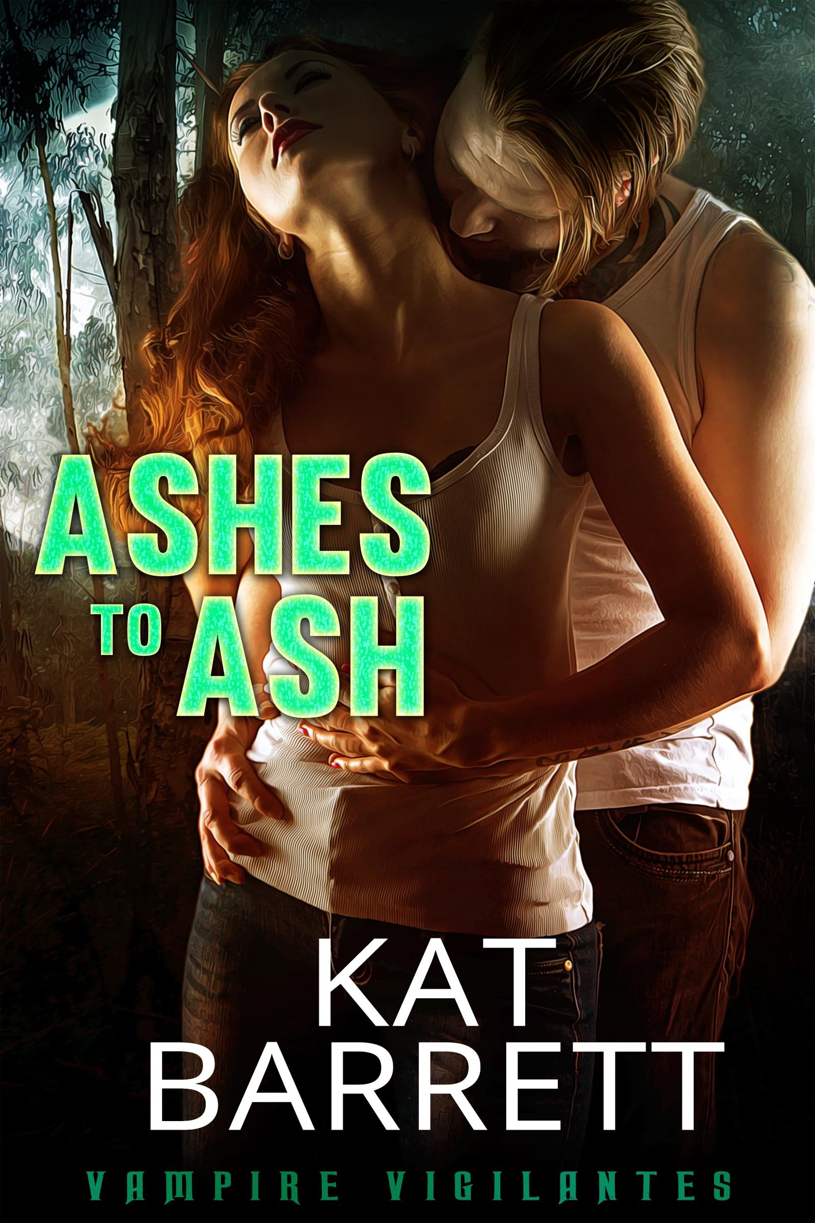 Ashes to Ash (Vampire Vigilantes Book 1)