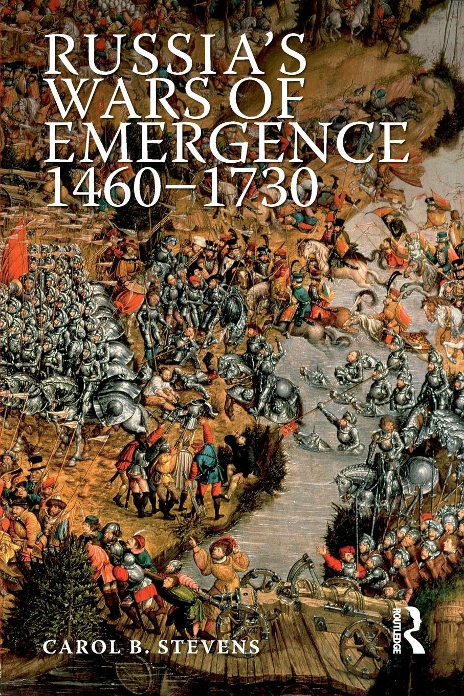 Russia's Wars of Emergence 1460-1730 (Modern Wars In Perspective)