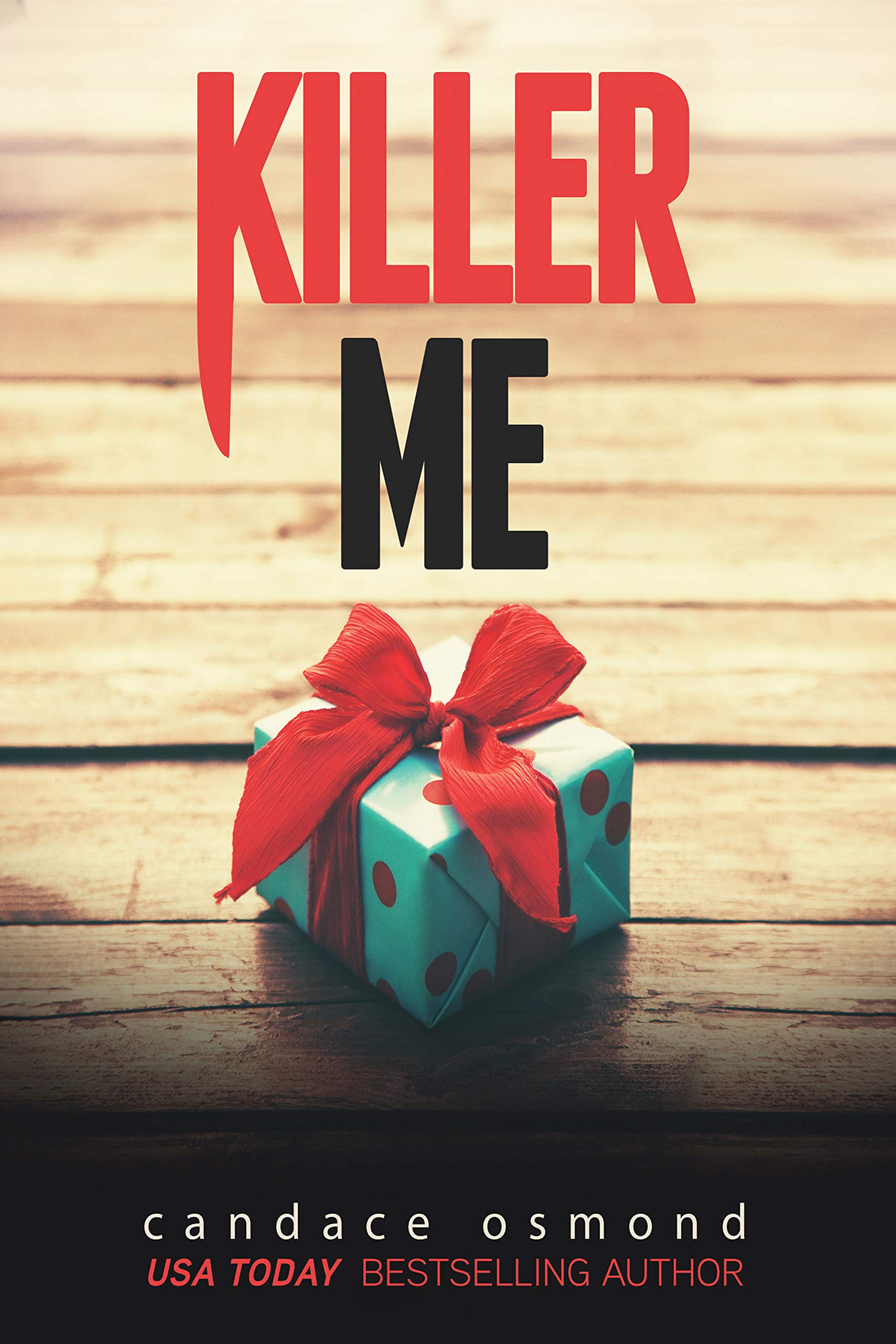 Killer Me: A Gripping, Psychological Thriller!