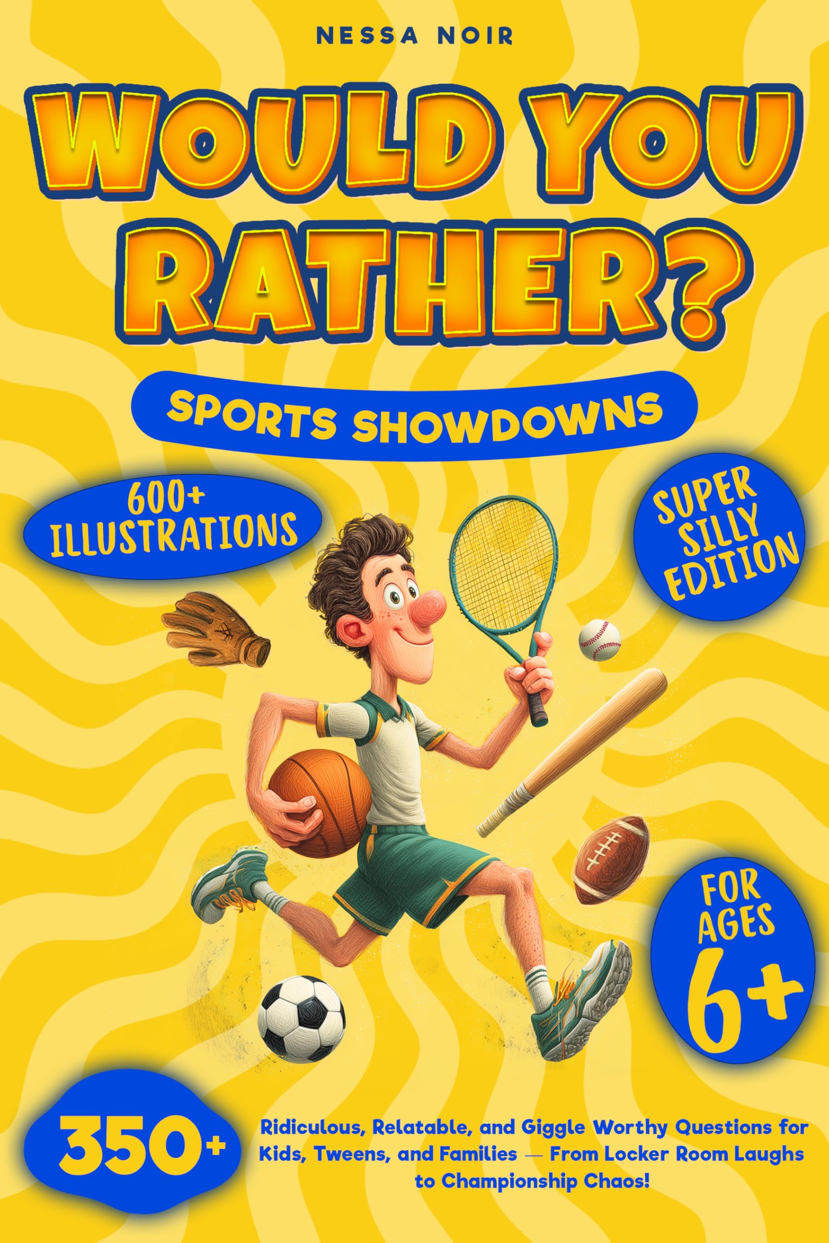 Would You Rather? Sports Edition: 350+ Ridiculous, Relatable, and Giggle-Worthy Questions for Kids, Tweens, and Families – From Locker Room Laughs to Championship Chaos