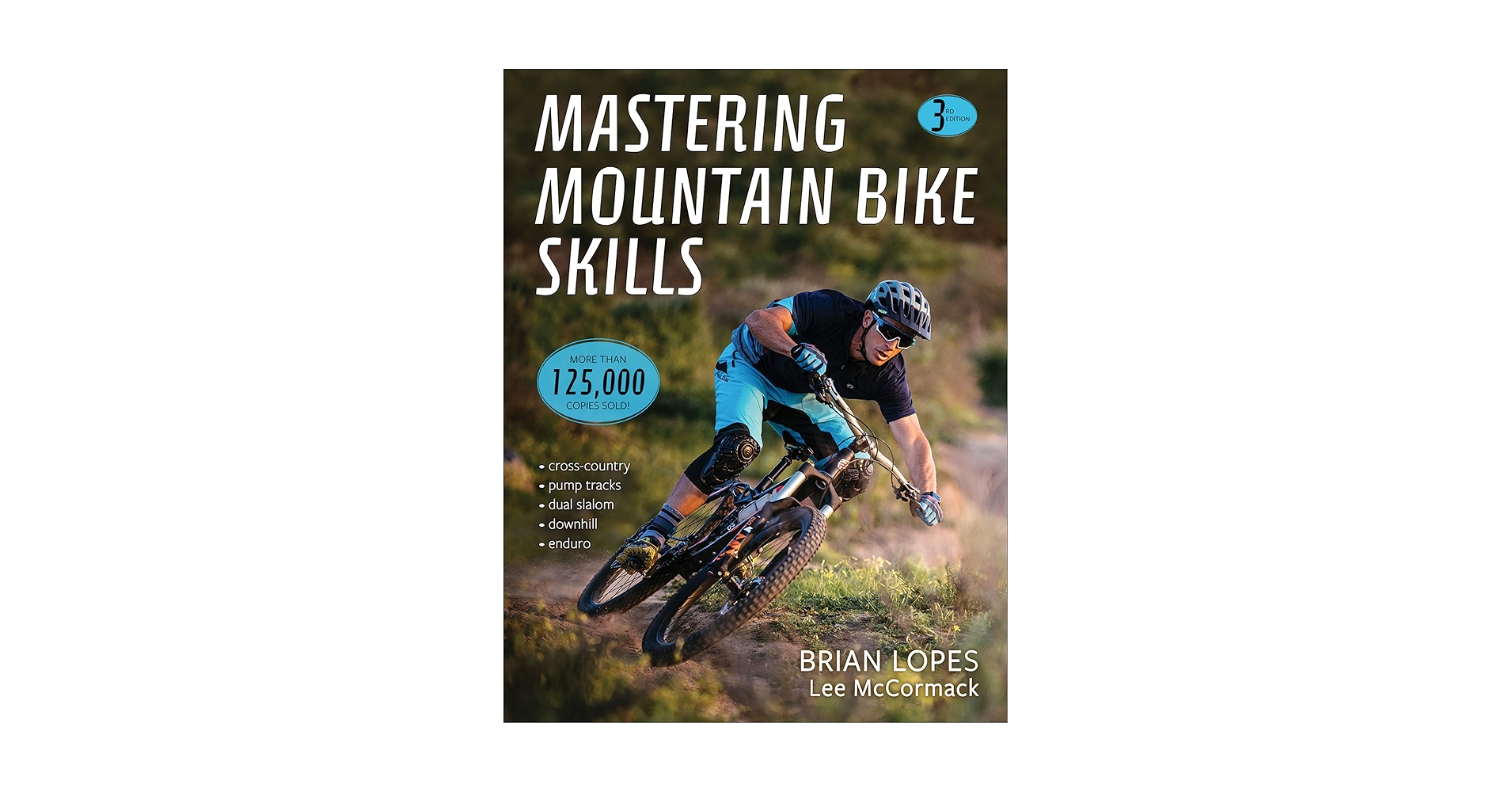 Mastering Mountain Bike Skills: Lopes, Brian, McCormack, Lee