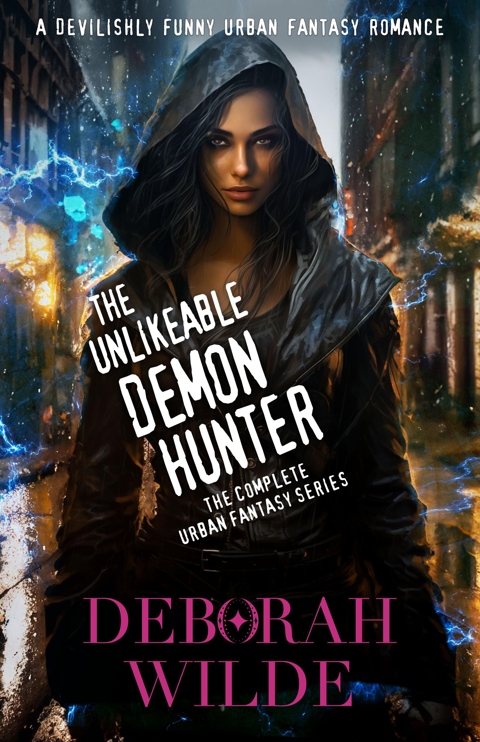 Cover of The Unlikeable Demon Hunter: The Complete Urban Fantasy Series