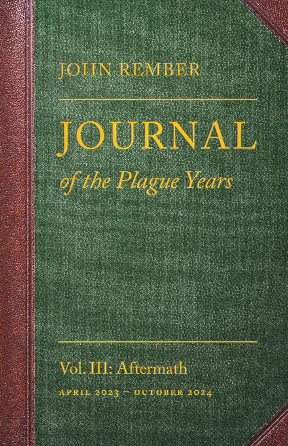 Journal of the Plague Years: Aftermath: 3