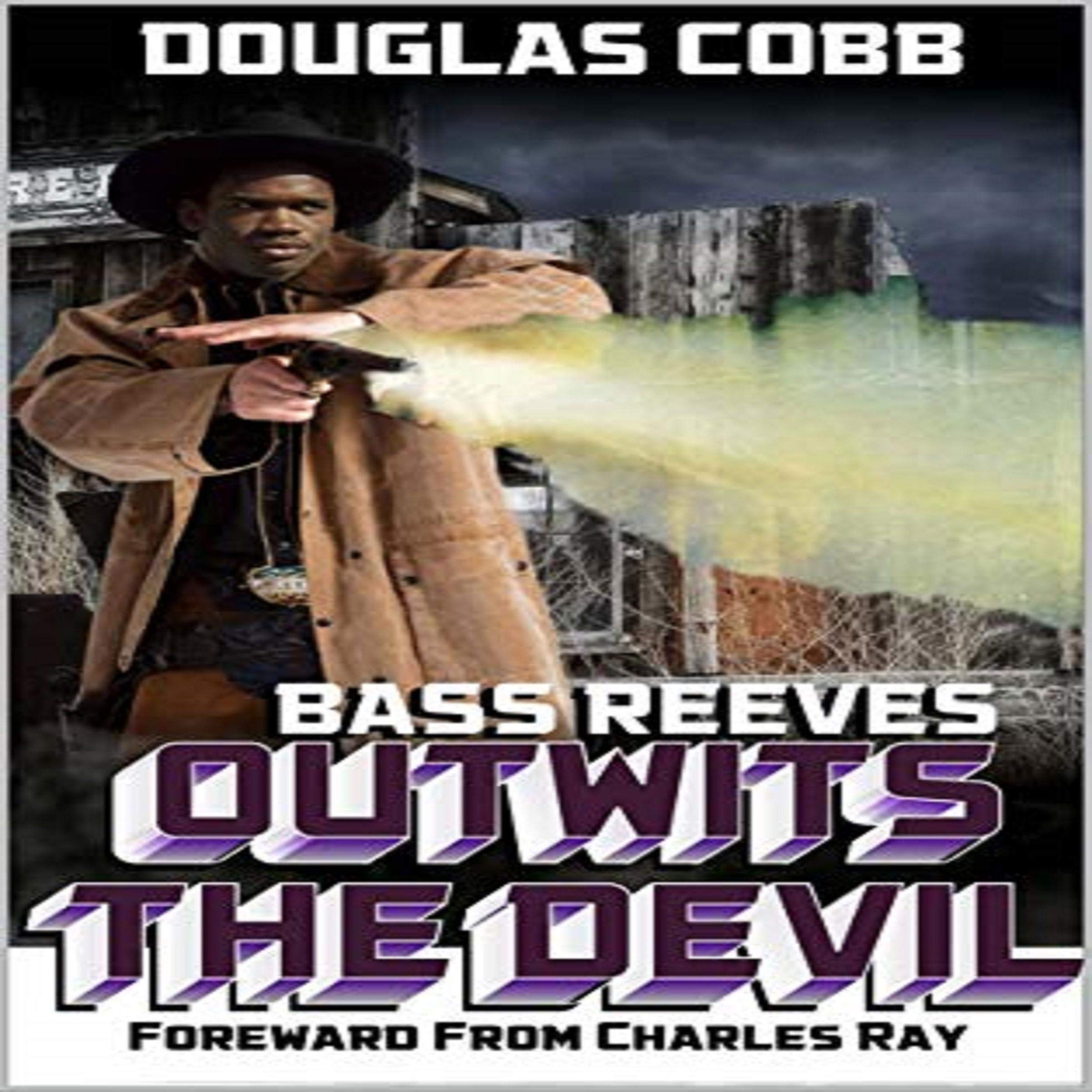 Bass Reeves Outwits the Devil: Foreword from Charles Ray