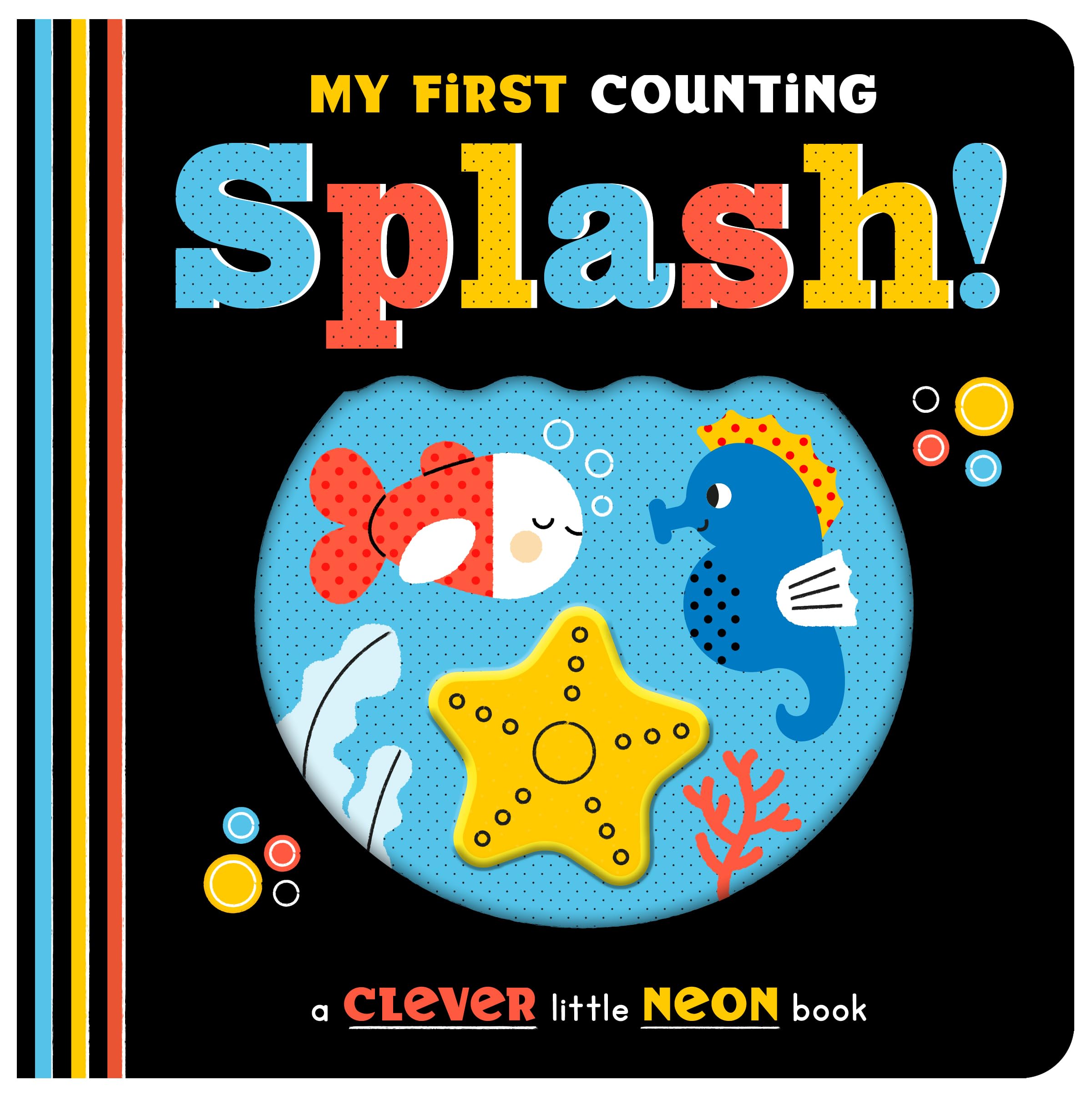 My First Counting Splash! | Neon Ocean Counting Board Book for Toddlers | First Numbers, Sea Animals & Early Learning | Ages 1+ (A Clever Little Neon Book)