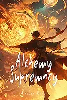 Alchemy Supremacy: A Rebirth Xianxia Cultivation Novel Book 1 (English Edition)