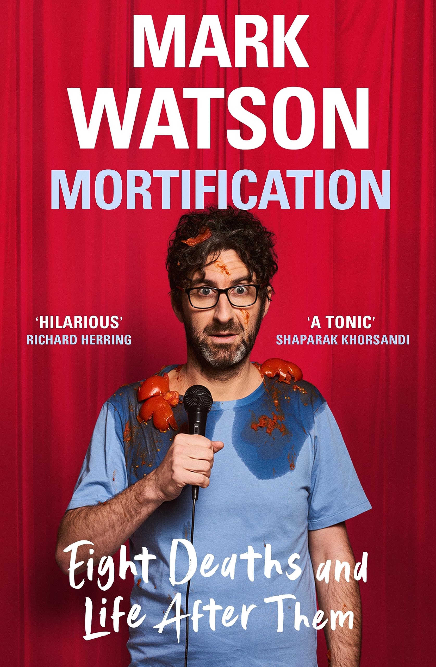 Mortification: Eight Deaths and Life After Them
