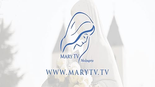MaryTV Medjugorje
