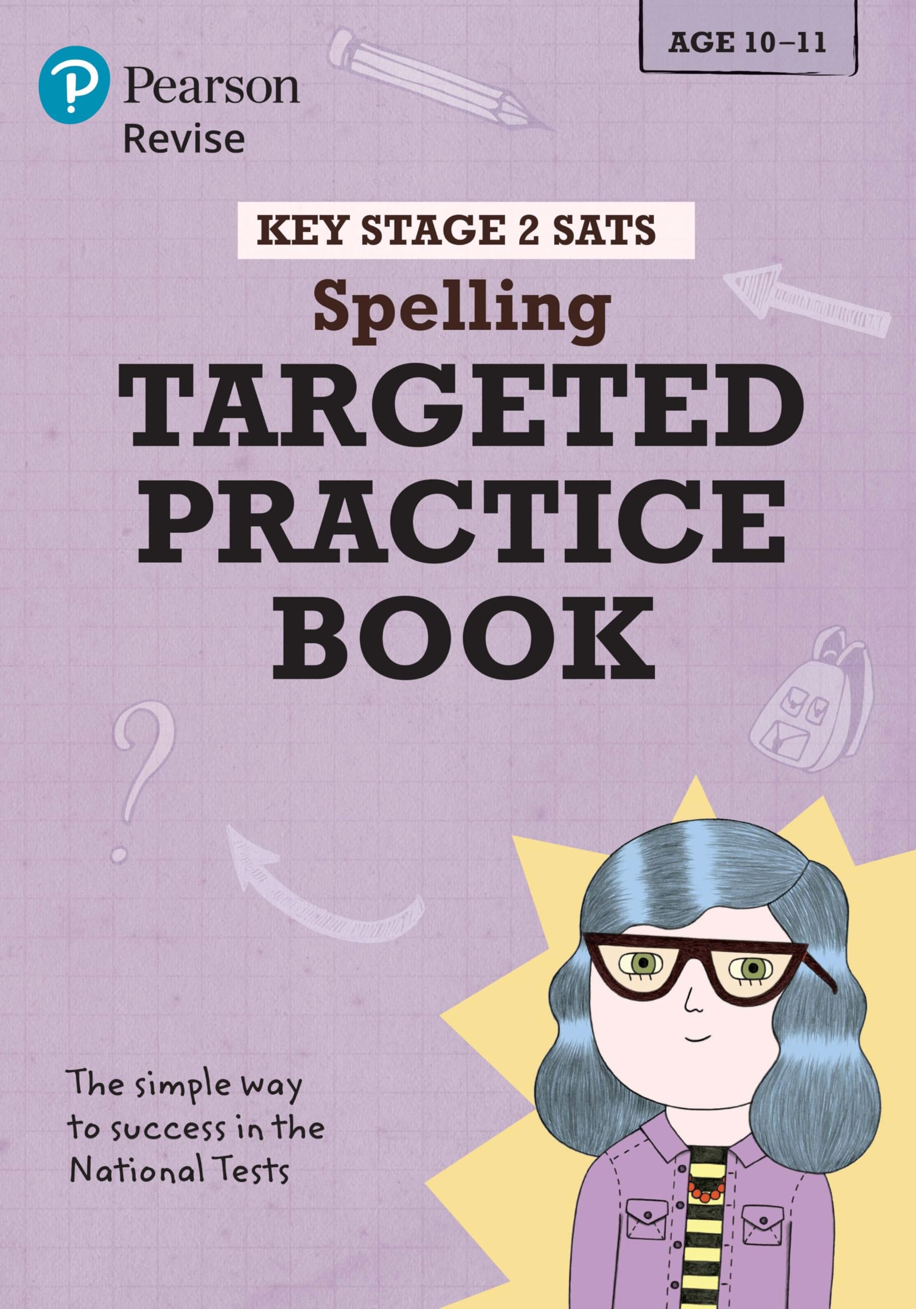 Pearson REVISE Key Stage 2 SATs English Spelling - Targeted Practice for the 2025 and 2026 exams: REVISE KEY STAGE 2 SATS
