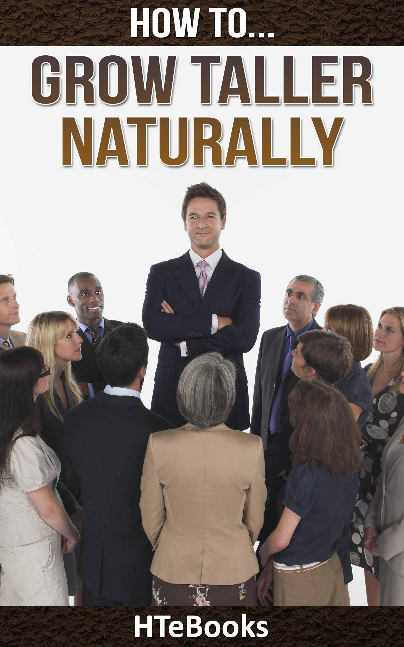 How To Grow Taller Naturally: Quick Results Guide ("How To" Books)