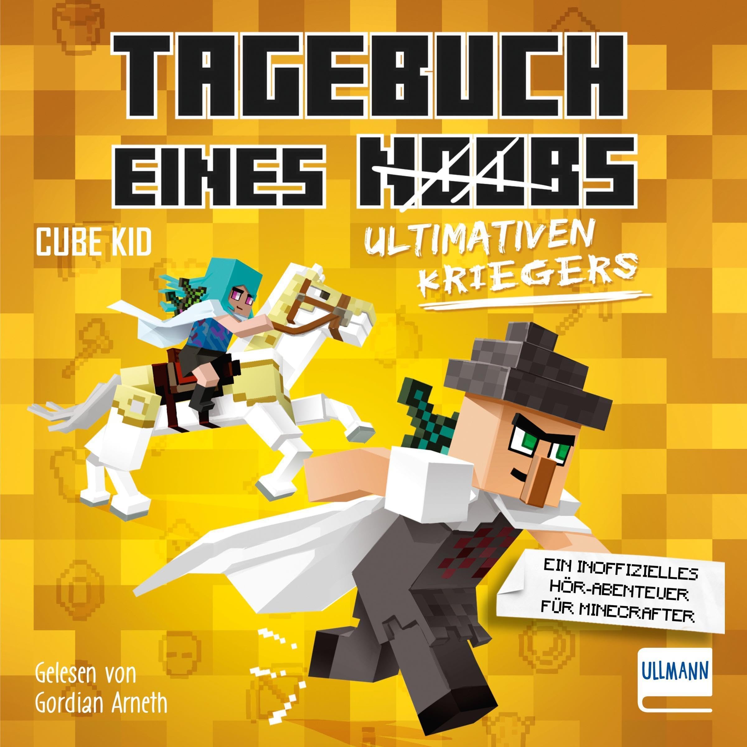 Cover art for Tagebuch eines ultimativen Kriegers - Ein inoffizielles Hör-Abenteuer für Minecrafter