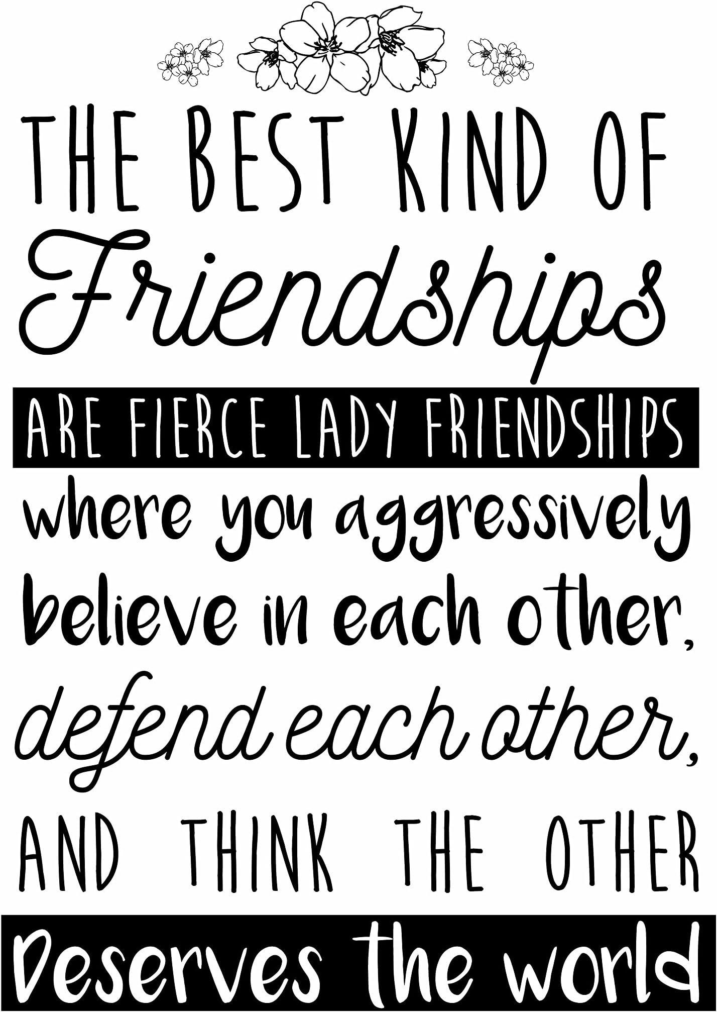Honey and Bee The Best Kind of Friendships are Fierce Lady Friendships 11 X 17 Art Print Poster (white)