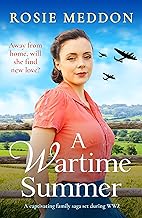 A Wartime Summer: A captivating family saga set during WWII (The Sisters' War Book 1)
