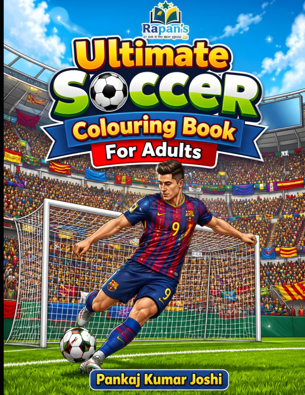 Ultimate Soccer Colouring Book For Adults: Realistic Football Players, Stadium Action & Stress Relief Coloring Pages for Soccer Fans