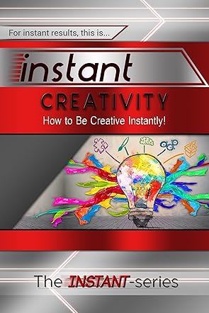 Instant Creativity