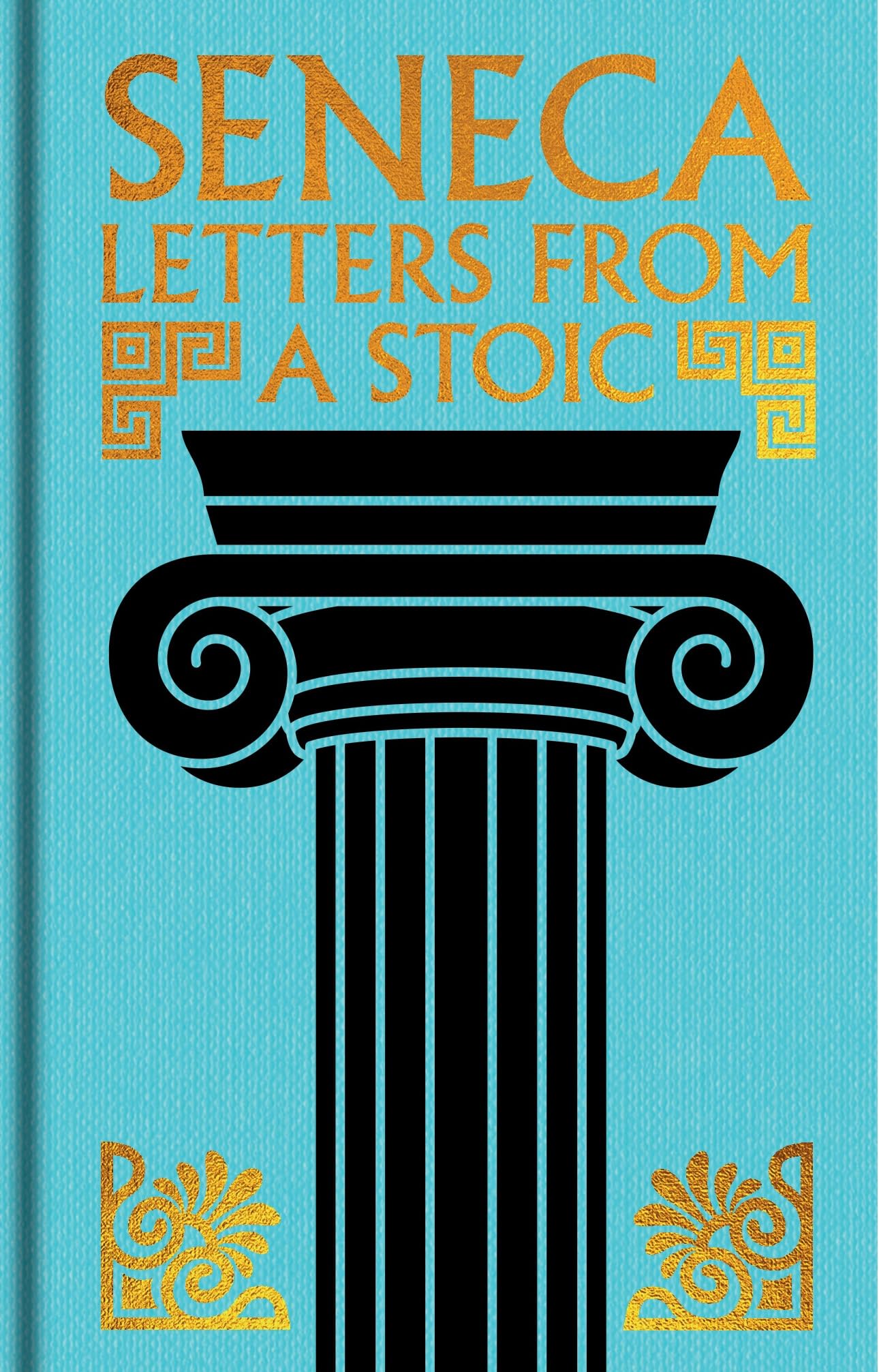 Seneca: Letters from a Stoic: Gilded Pocket Edition (Arcturus Ornate Classics)
