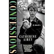 Confessions A Novel A Waterstones Prize-Shortlisted Irish Literary Saga of Three Generations and Buried Family Secrets