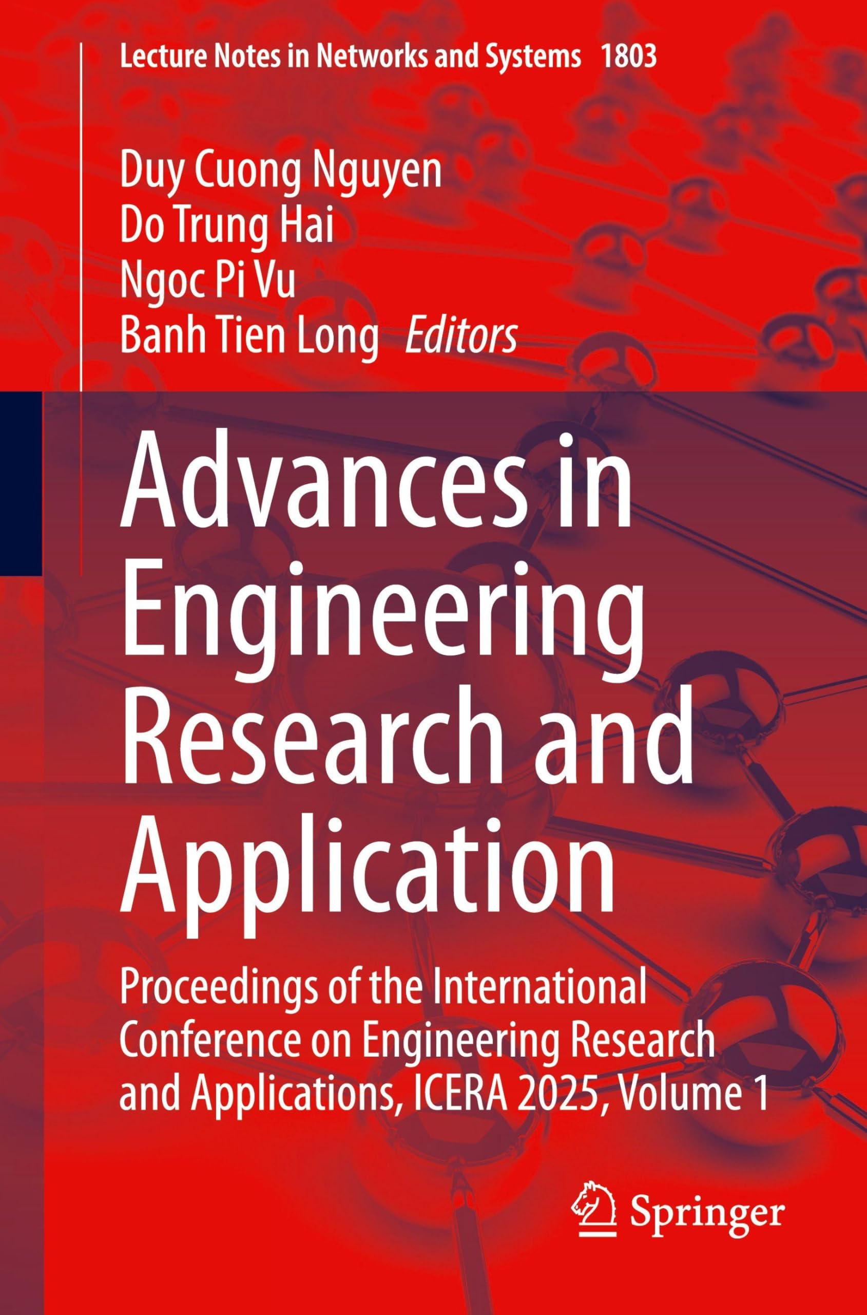Advances in Engineering Research and Application: Proceedings of the International Conference on Engineering Research and Applications, ICERA 2025, ... (Lecture Notes in Networks and Systems, 1803)