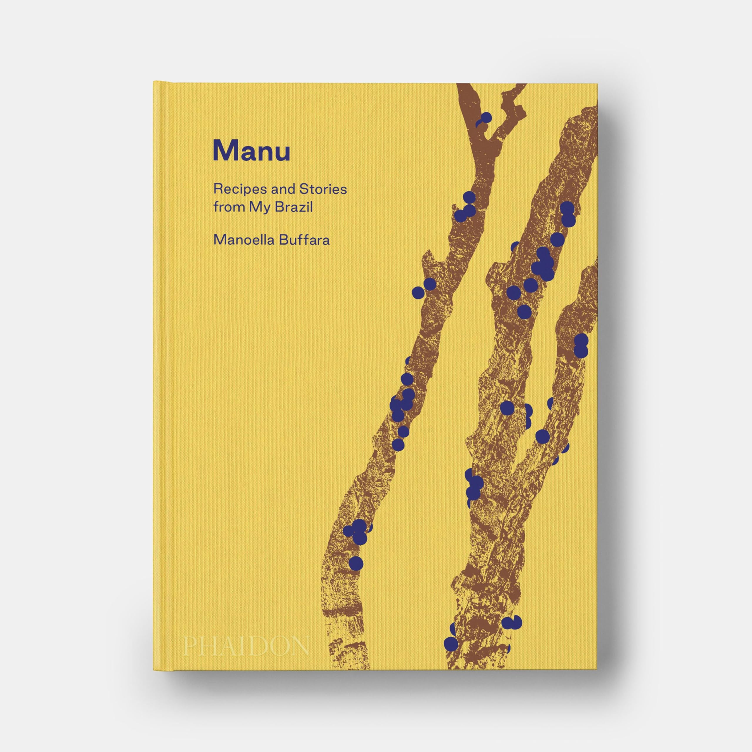 Manu, Recipes and Stories from My Brazil