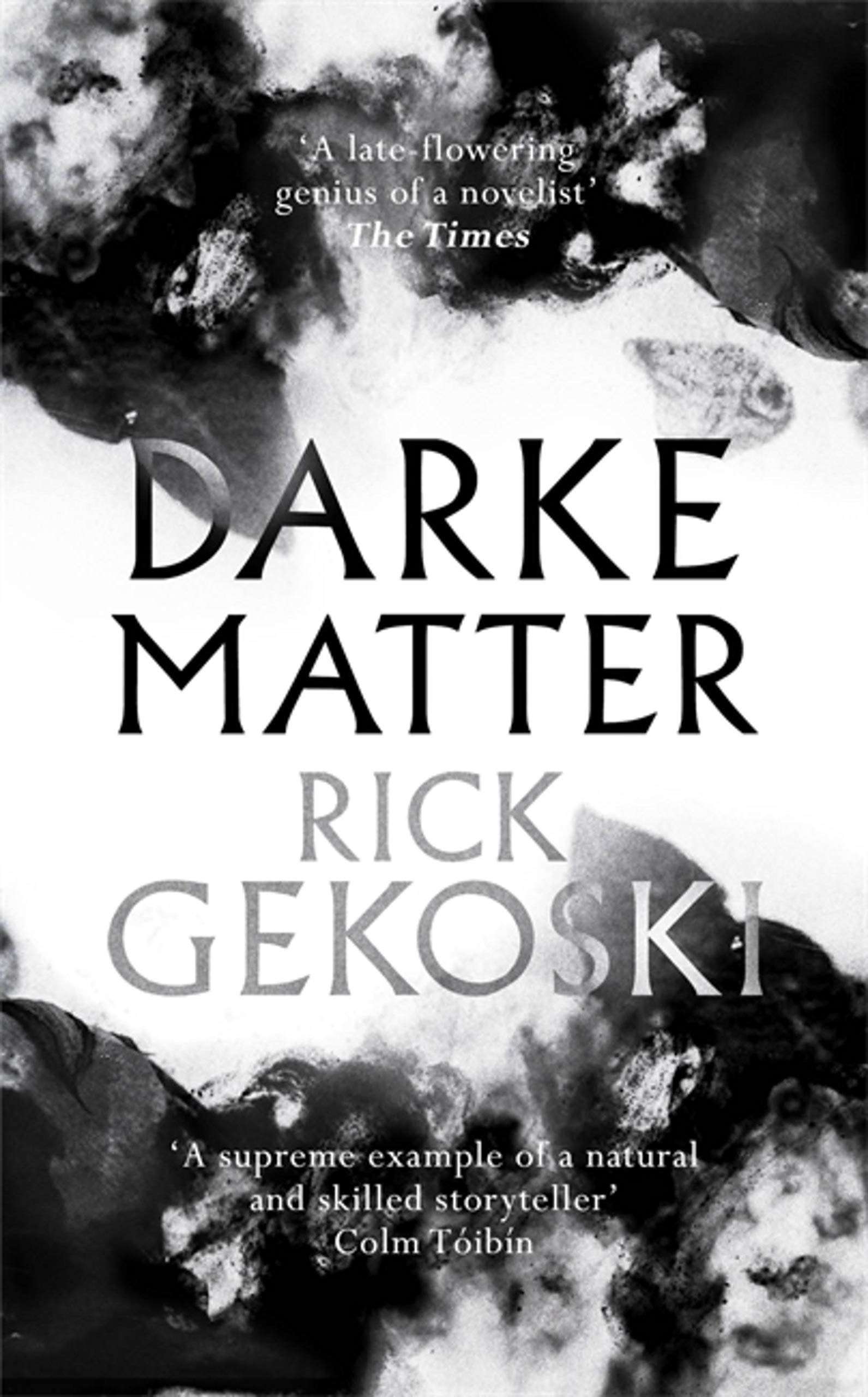 Darke Matter: A Novel By Rick Gekoski. 9781472133878